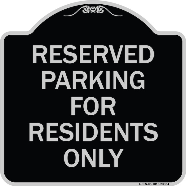 Signmission Parking Space Reserved Parking Reserved for Residents Heavy-Gauge Alum, 18" x 18", BS-1818-23354 A-DES-BS-1818-23354 - main